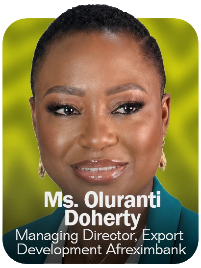 Speaker - Ms Oluranti Doherty - MD Export Development Afreximbank